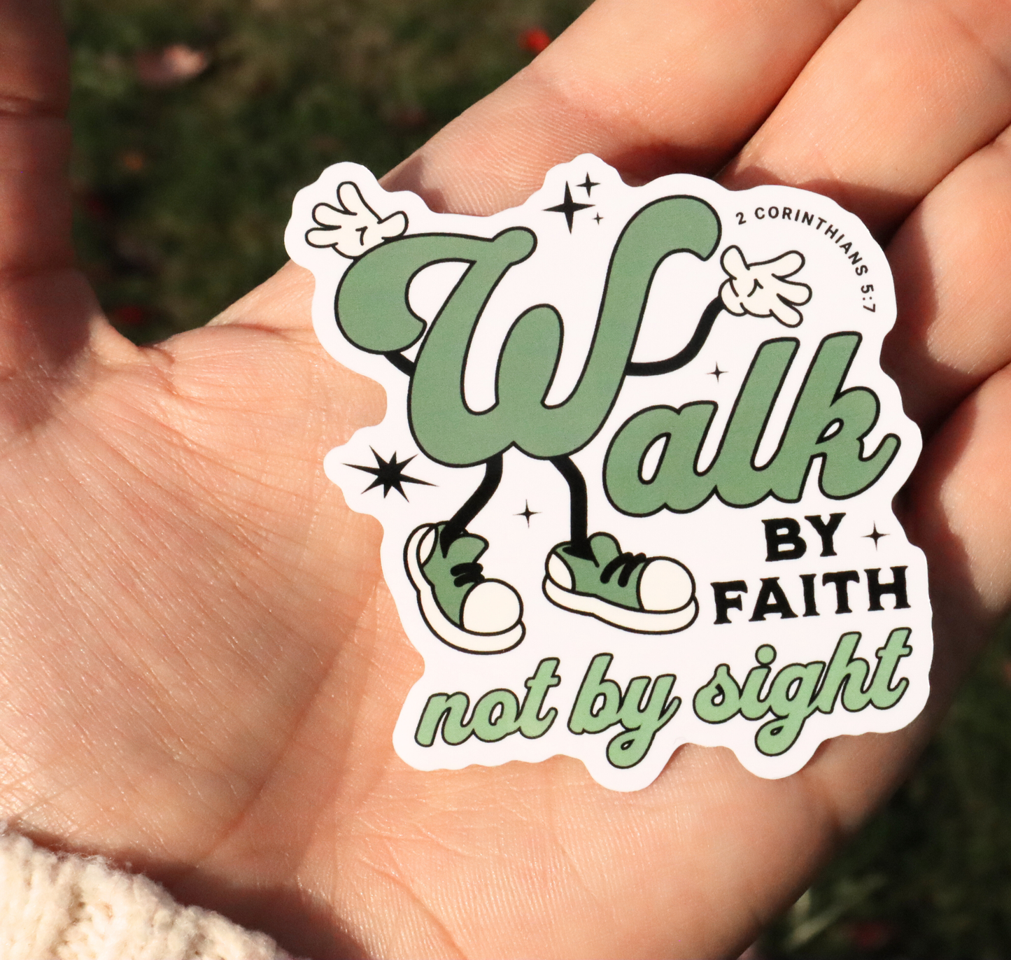 Walk By Faith Not By Sight Sticker