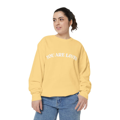 You Are So Loved Sweatshirt