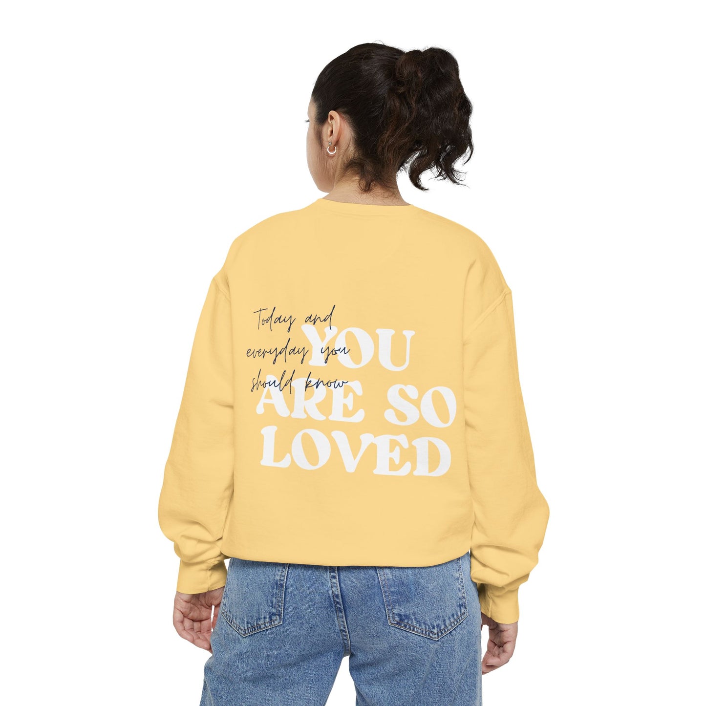 You Are So Loved Sweatshirt