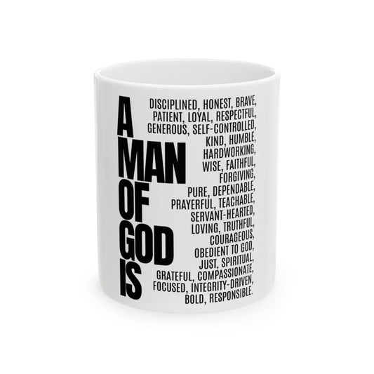 A Man of God Is Ceramic Mug — Inspirational Faith Coffee Cup (11oz & 15oz)