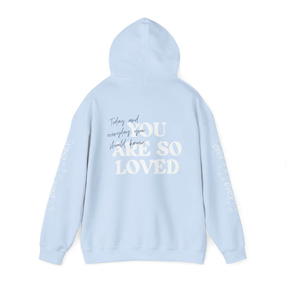 You Are So Loved Hooded Sweatshirt