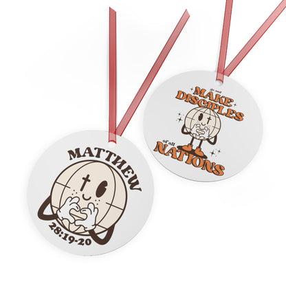 Matthew 28:19-20 Go & Make Disciples Of All Nations Metal Ornament
