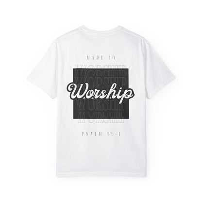 MADE TO WORSHIP T-SHIRT