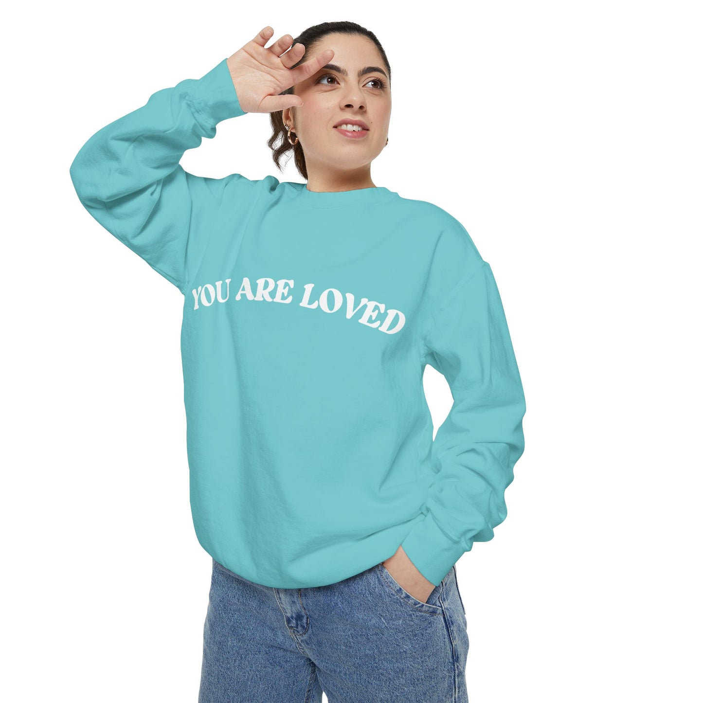 You Are So Loved Sweatshirt