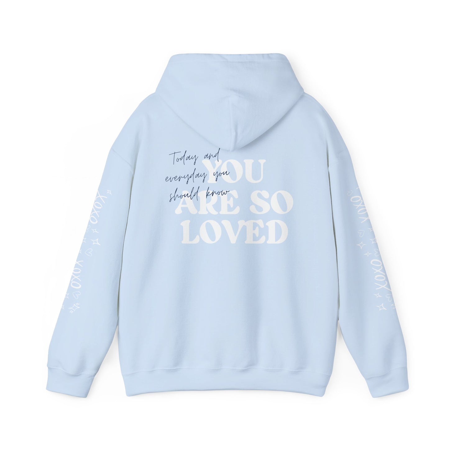 You Are So Loved Hooded Sweatshirt