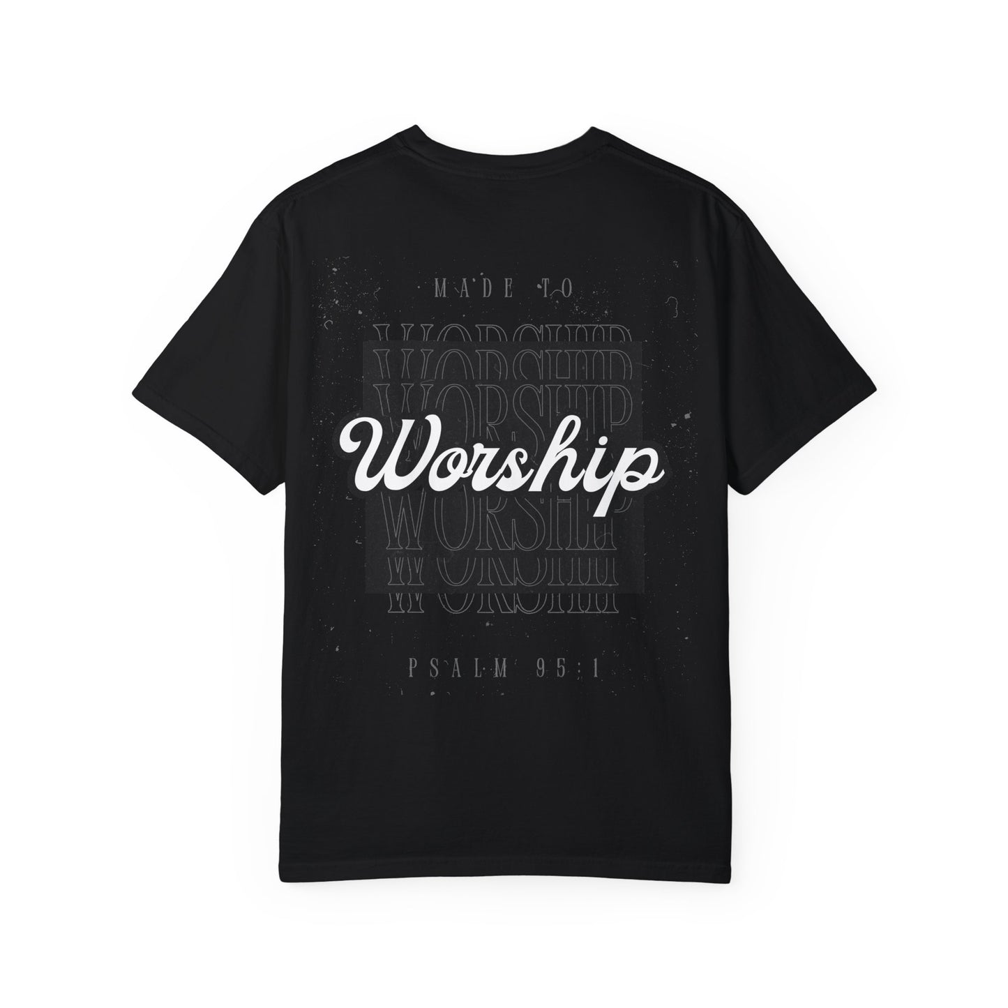 MADE TO WORSHIP T-SHIRT